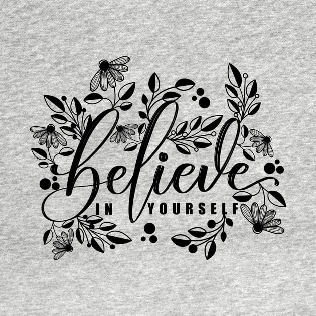 Believe in Yourself by Twitcher Writes